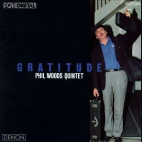 Download track Gratitude Phil Woods, The Phil Woods Quintet