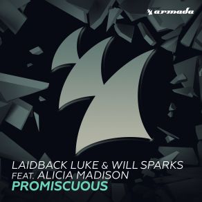 Download track Promiscuous (Extended Mix) Laidback Luke, Will Sparks, Alicia Madison, Alicia Ma