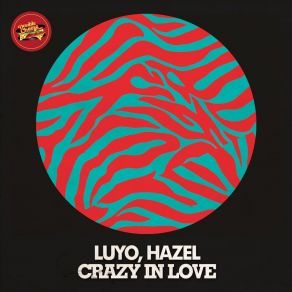 Download track Crazy In Love (SoulLab Vocal Mix) Hazel