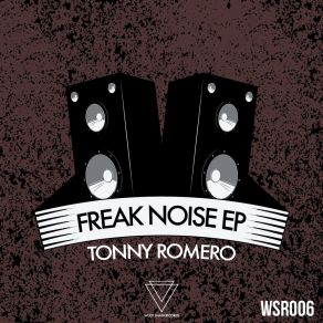 Download track Dirty Freak Tonny Romero