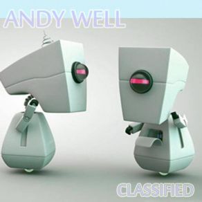 Download track Classified Andy Well