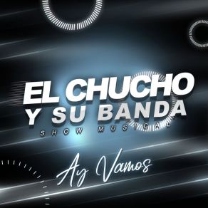 Download track Ay Vamos El Chucho