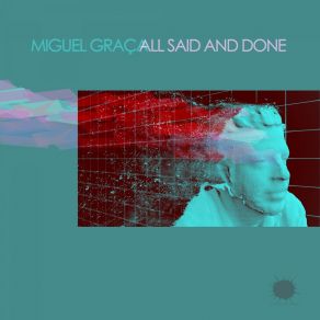 Download track All Said And Done (Original Mix) Miguel Graca