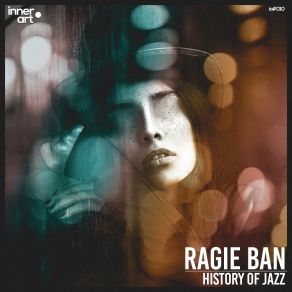 Download track History Of Jazz (Radio Edit) Ragie Ban