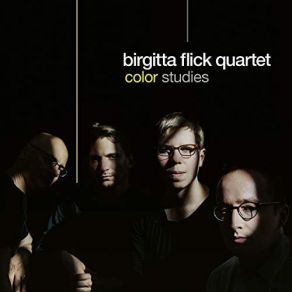 Download track Color Studies # 1 Birgitta Flick Quartet