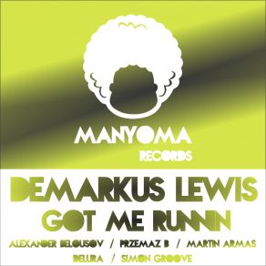 Download track Got Me Runnin (Remix Simon Groove) Demarkus Lewis