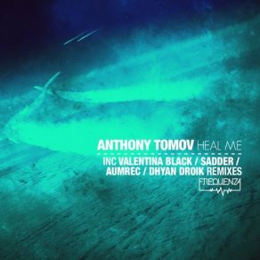 Download track Heal Me (Original Mix) Anthony Tomov