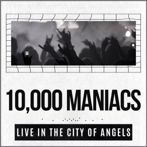 Download track City Of Angels (Live) 10, 000 Maniacs