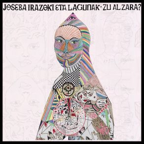 Download track Gezurrezko Bizia Joseba Irazoki Eta Lagunak