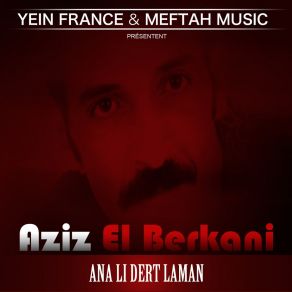 Download track Beghat Tchiyebeni Aziz El Berkani