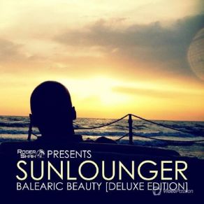 Download track Balearic Romance (Areeena Remix) Sunlounger, Roger Shah