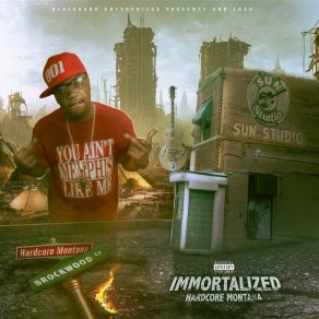 Download track Immortalized Hardcore Montana