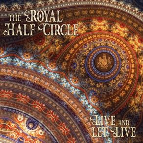 Download track Live And Let Live The Royal Half Circle