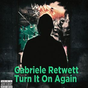 Download track Turn It On Again Gabriele Retwett