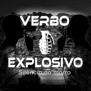 Download track Silêncio No Morro Verbo ExplosivoFuzaca Rap