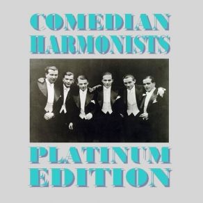 Download track Ein Lied Geht Um Die Welt Comedian Harmonists