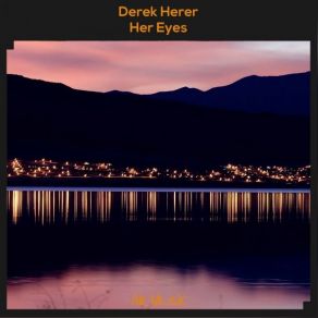 Download track What You Do To Me Derek Herer