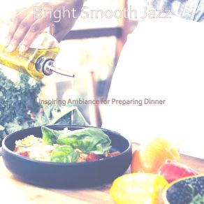 Download track Classic Ambience For Preparing Dinner Bright Smooth Jazz