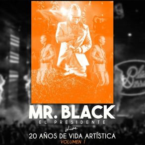 Download track Mi Historia Mr Black El Presidente