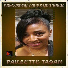 Download track Somebody Loves You Back Paulette Tajah