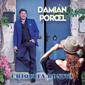 Download track Chiquita Bonita Damian Porcel