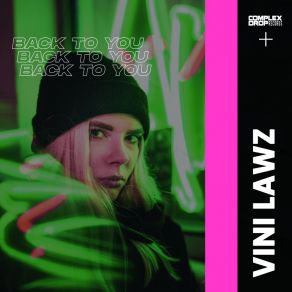 Download track Back To You (Radio Edit) VINI LAWZ