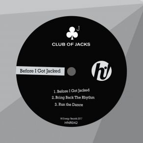 Download track Before I Got Jacked (Original Mix) Club Of Jacks