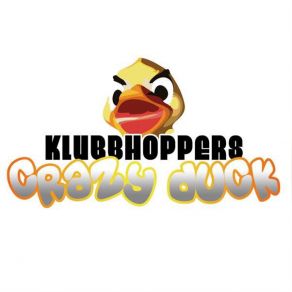 Download track Crazy Duck (Original Radio Edit) Klubbhoppers