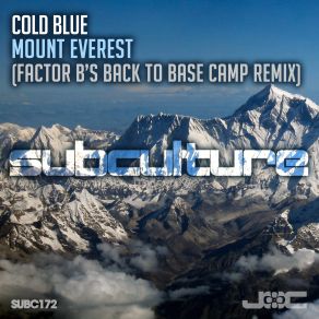 Download track Mount Everest (Factor Bs Back To Base Camp Remix) Cold Blue