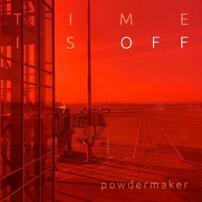 Download track Time Is Off (Dub Edit) Powdermaker