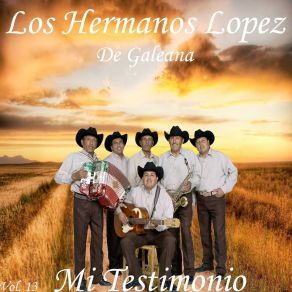 Download track Mi Testimonio Los Hermanos Lopez De Galeana