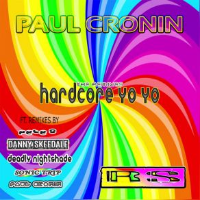 Download track Hardcore Yo Yo (Deadly Nightshade Remix) Paul Cronin