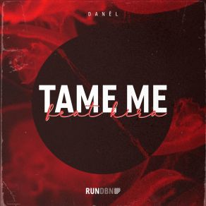 Download track Tame Me (Extended Mix) The Kira