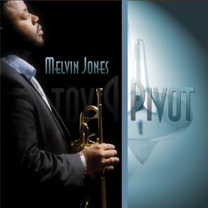 Download track Pivot Melvin Jones