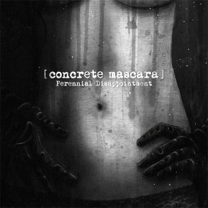 Download track Delusion Of Sacrifice Concrete Mascara