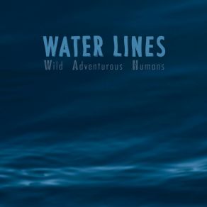 Download track Water Lines (Alternative Version) W. A. H