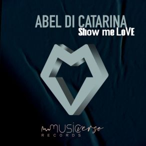 Download track Show Me Love (Dub Mix) Abel Di Catarina