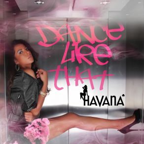 Download track Dance Like That (With Marcus Gardner - Original Mix With Rap) Havana