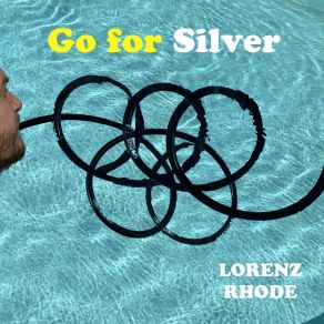 Download track Go For Silver (Instrumental Mix) Lorenz Rhode