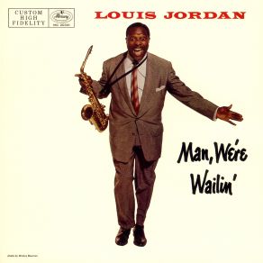 Download track Got My Mojo Working (1957 Mercury Version) Louis Jordan