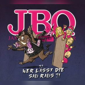 Download track Wer Lasst Die Sau Raus?! J. B. O