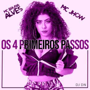 Download track Os 4 Primeiros Passos (DJ DN Remix) Mc Jhow