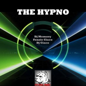 Download track The Hypno (Cyako Traxx Radio Edit) Fonzie Ciaco, DJ Ciaco, DJ MemoryCyako Traxx