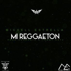 Download track Mi Reggaeton Michell Estrella