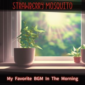 Download track Sunrise By The Lake Strawberry Mosquito