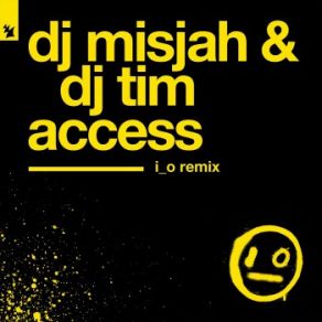 Download track Access (I O Remix) Dj Misjah, Dj Tim