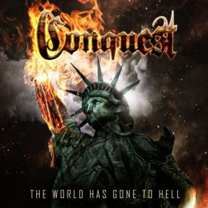 Download track The World Has Gone To Hell Conquest