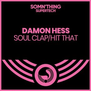 Download track Soulclap (Original Mix) Damon Hess