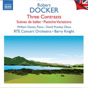 Download track Scènes De Ballet: I. Prelude William Davies, RTE Concert Orchestra, Barry Knight, David Presley