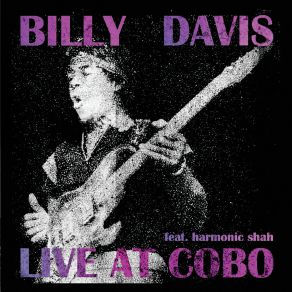 Download track I Got A Woman (Live) Billy DavisHarmonica Shah, Peter Klein, Mitch Jacobs, Jim Gilmore, Dennis Baran, Todd Schurman, Lynn Feinberg, Don Campion, Robert Chiaravalli